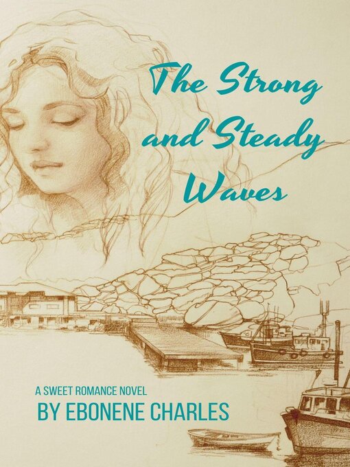 Title details for The Strong and Steady Waves by Ebonene Charles - Available